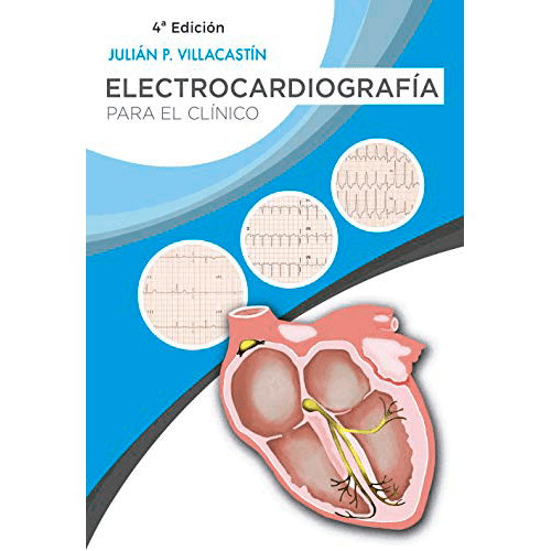 Electrocardiografía para el clínico 4ª edición