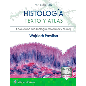 Histología. Texto y atlas 9ª edición