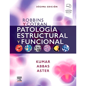 Robbins Y Cotran. Patología Estructural Y Funcional 10ª edición